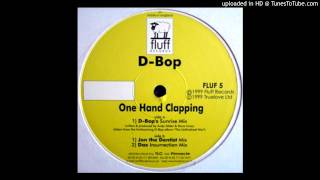 D-Bop - One Hand Clapping (Jon The Dentist remix)