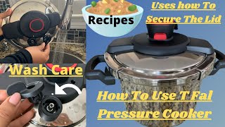 How To Use T-fal Clipso Pressure Cooker For Beginners | Secure Lid  Security Tips Wash Care & Recipe