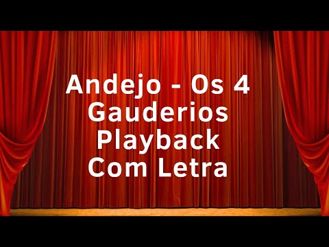 Andejo - Os 4 Gauderios Playback Com Letra