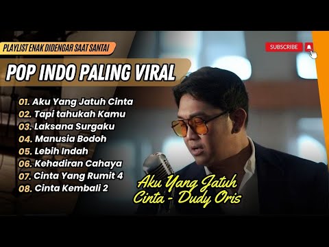 DUDY ORIS - AKU YANG JATUH CINTA | TAPI TAHUKAH KAMU | LAKSANA SURGAKU || LAGU POP TERPOPULER 2025