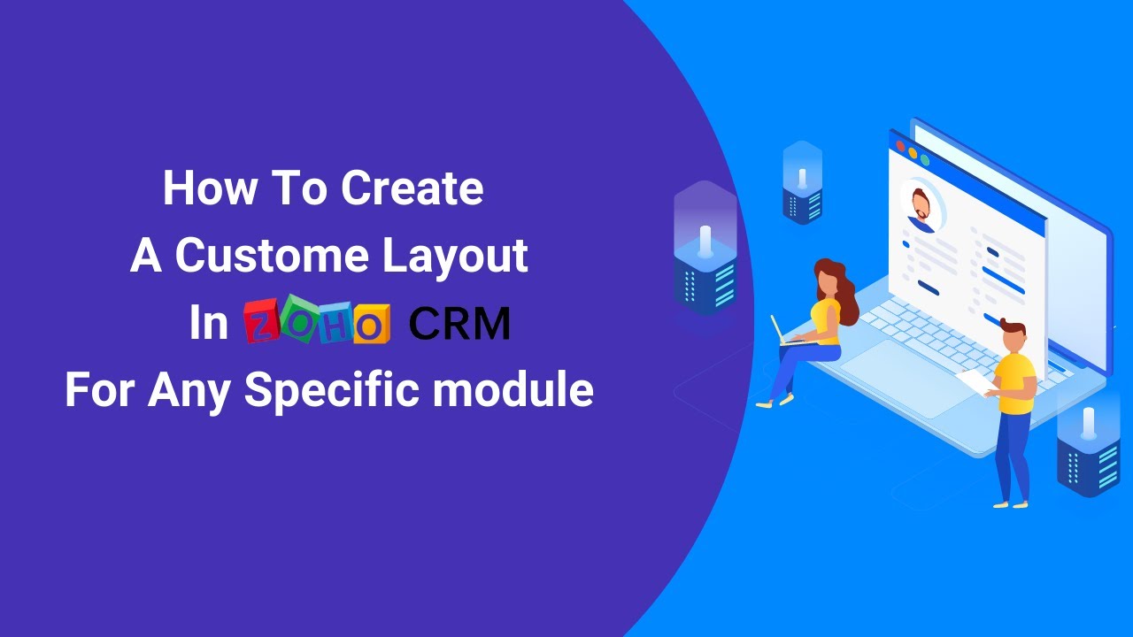 How To Create A Custom Layout In Zoho CRM