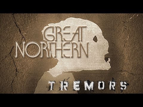 Great Northern - Skin Of Our Teeth [Tremors]