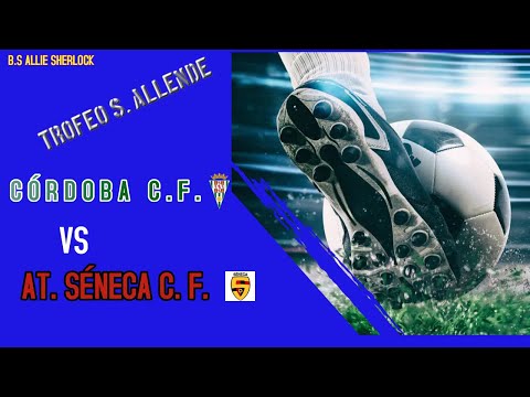 08-09-23     CÓRDOBA C.F. - ATCO. SÉNECA C.F.    (4K)