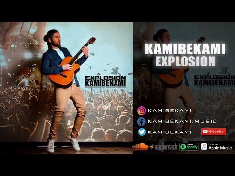 Kamibekami - Explosion | کامی بکامی