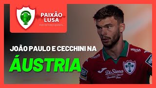 JOÃO PAULO E MATHEUS CECCHINI DEIXAM A PORTUGUESA E VÃO PARA A ÁUSTRIA | 05/08/26