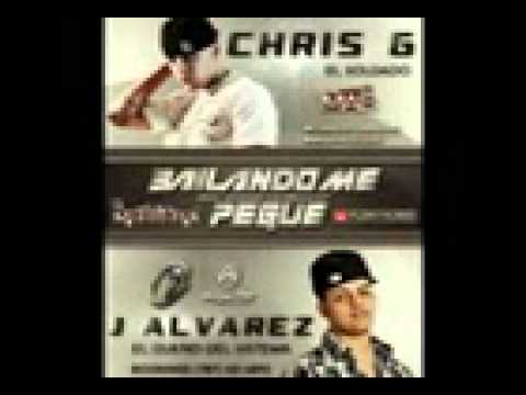 Bailando Me Pegue-Chris G, J Alvarez
