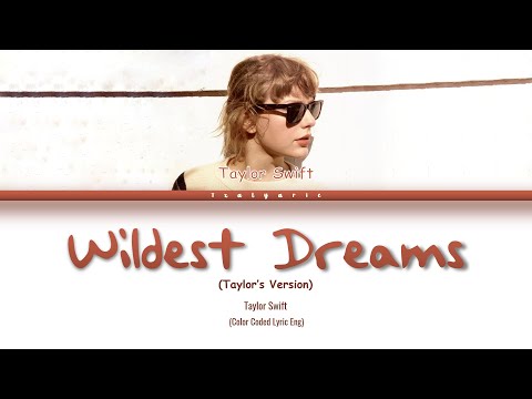 Taylor Swift - Wildest Dreams (Taylor's Version) (Color Coded Lyrics)