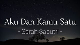 Download lagu Sarah Saputri - Aku Dan Kamu Satu (Lyric) | OST. Sinetron Manusia Harimau (MNCTV) mp3