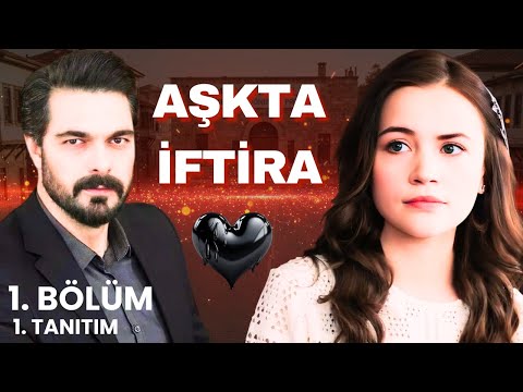 Aşka İftira . | 1. Bölüm. 1. Tanıtım | Halil İbrahim Ceyhan - Yağmur Yüksel | YENİ DİZİ