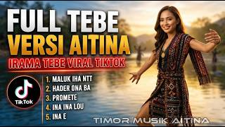 Download lagu FULL ALBUM TEBE  VIRAL TIKTOK 2026 || VOCAL BY AITINA mp3