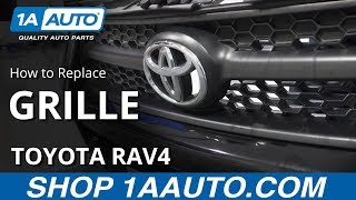 How to Replace Grille 05-16 Toyota RAV4