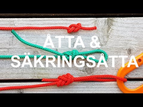 Knep och knop - ÖVERHANDSÅTTA och SÄKRINGSÅTTA
