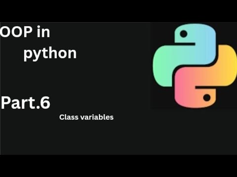 Part 6object Oriented Programming In Pythonclass Variables In Oopoop Full Course
