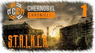 S.T.A.L.K.E.R - Chernobyl Chronicles - #1 - Странные события, Большая охота, Сигнал о помощи
