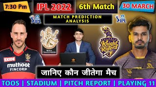 RCB vs KKR ! IPL 2022 ! 6th Match Prediction ! Bangalore vs Kolkata ! Today Match Report