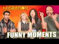 Migration Cast Funny Moments