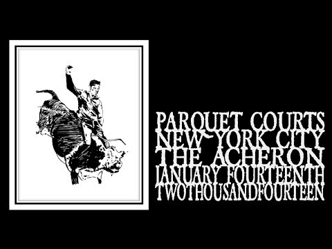 Parquet Courts - The Acheron 2014 (Full Show)