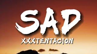 Xxxtentacion - Sad (Lyrics)