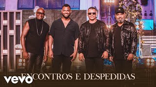 Encontros e Despedidas Music Video