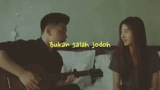 Download lagu Adriansyah Martin - Bukan Salah Jodoh ( Cover @willyanggawinata  Ft. @nnatasyya19 ) Lirik mp3
