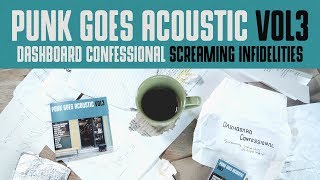 Dashboard Confessional &quot;Screaming Infidelities&quot; (Punk Goes Acoustic Vol. 3)
