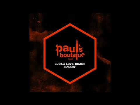 LUCAJLOVE, BRADII - BANGIN' ( PAUL'S BOUTIQUE )