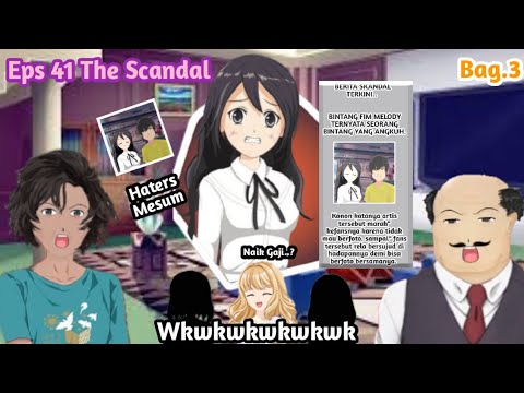 Rencana Menuntut Haters(Kode Keras Cowok Untuk Senja Eps 41 The Scandal)Bag.3