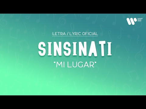 Sinsinati - Mi Lugar (Lyric Video Oficial | Letra Completa)