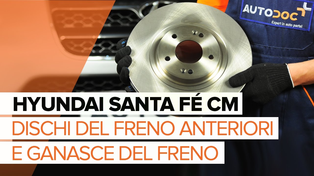 Come cambiare dischi freno della parte anteriore su Hyundai Santa Fe CM - Guida alla sostituzione