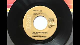 The Busiest Memory In Town , Dickey Lee , 1974