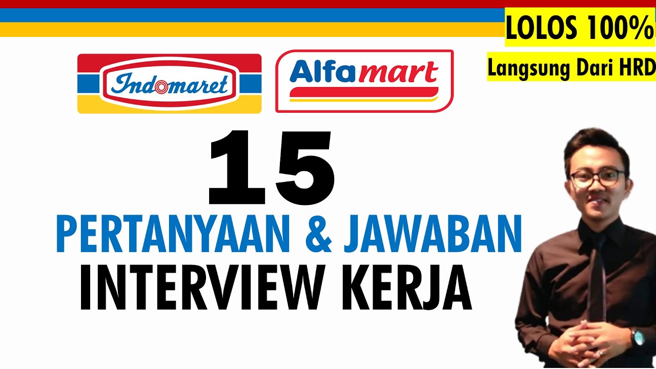 15 Jawaban pertanyaan Interview kerja Indomaret & Alfamart