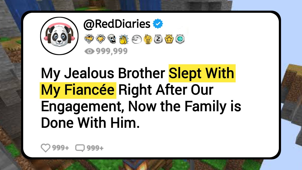 [Full Story] My Jealous Brother Slept With My Fiancée Right After Our Engagement, Now the Family...