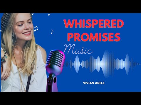 Whispered Promises | Vivian Adele