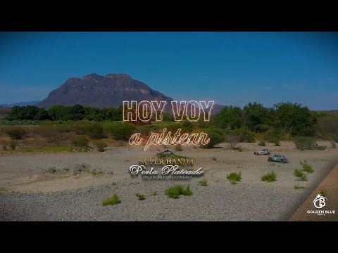 Hoy voy a pistear - Super Banda Perla Plateada