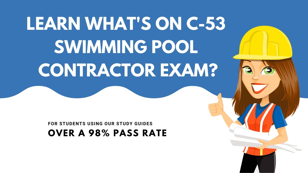 Are you ready to become a C-53 California Swimming Pool Contractor?