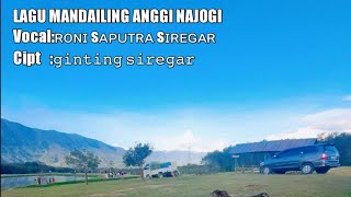 Download lagu LAGU MANDAILING # ANGGI NAJOGI       Vocal:RONI SAPUTRA SIREGAR    Cipt:GINTING SIREGAR mp3