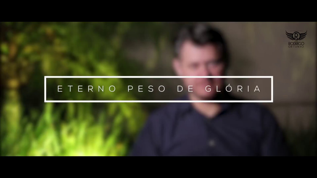 ETERNO PESO DE GLÓRIA | Minuto Profético - Impactante - 2 Coríntios‬ ‭4:17‬ - Pastor Rodrigo Ortunho