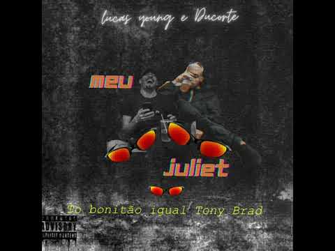 "MEU JULIET" lucas young e Ducorte (Lyric)