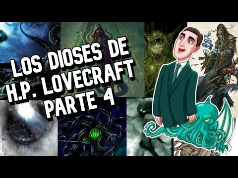 Los dioses de H.P. Lovecraft Parte 4 - PRIMIGENIOS, EXTERIORES Y DIOSES MENORES