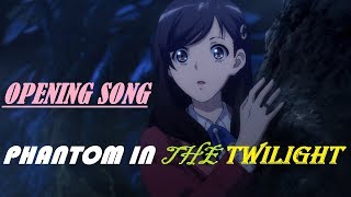 Opening phantom in twilight Flowery Song