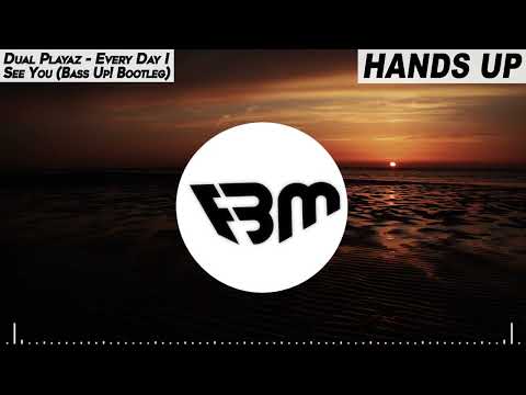 Dual Playaz - Every Day I See You (Bass Up! Bootleg) | FBM