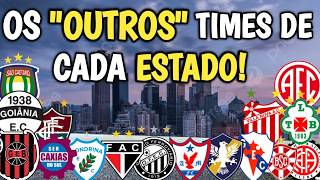 As "TERCEIRAS" FORÇAS do FUTEBOL de CADA ESTADO