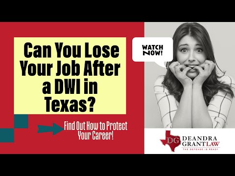 Can You Lose Your Job After a DWI in Texas? Find Out How to Protect Your Career!