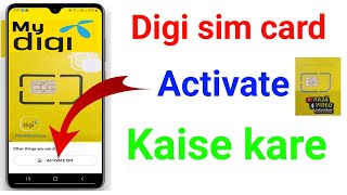 how to activate digi sim card | digi sim activation kaise kare