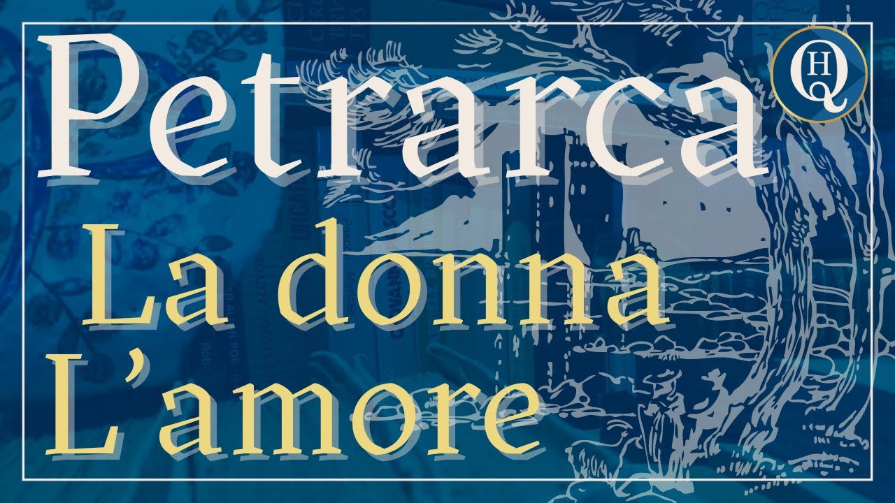 Letteratura italiana 29: la donna e l'amore in Petrarca