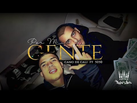 Cano De Cali ft 5050 El Barret - Por Mi Gente