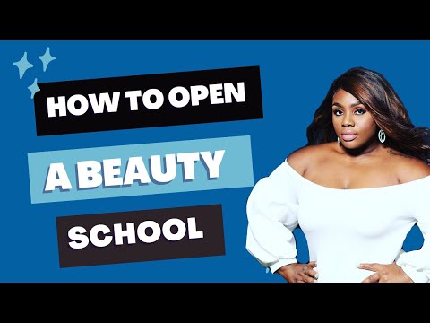 How to Open a Beauty School #beautyschool...