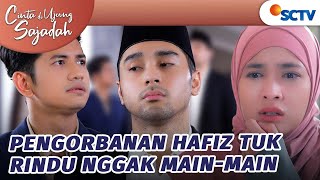 Download lagu Pengorbanan Hafiz untuk Rindu! Ia Rela Menikahi Laura | Cinta Di Ujung Sajadah - Episode 24 mp3