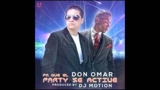 Don Omar - Pa Que El Party Se Active (Original) REGGAETON 2013