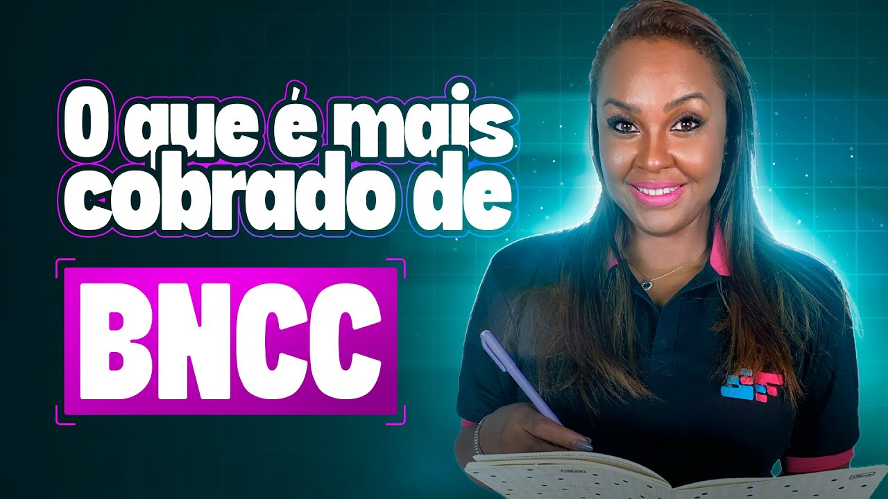 O que é mais cobrado de BNCC